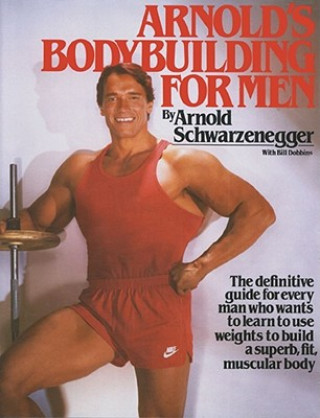 Carte Arnold's Bodybuilding for Men Arnold Schwarzenegger