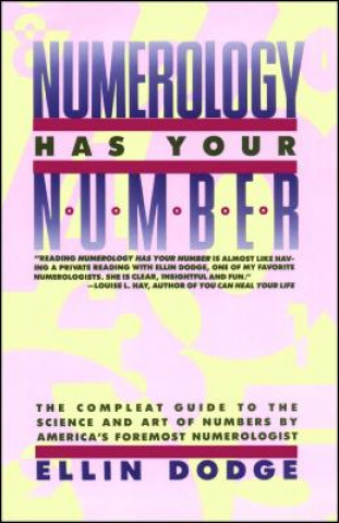 Book Numerology Has Your Number: Numerology Has Your Number Ellin Dodge