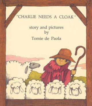 Könyv Charlie Needs a Cloak Tomie DePaola