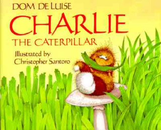 Книга Charlie the Caterpillar Dom DeLuise