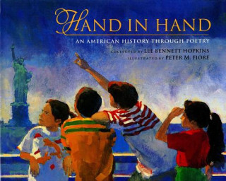 Könyv Hand in Hand: An American History Through Poetry Lee Bennett Hopkins