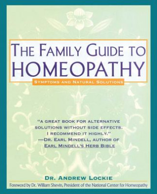 Carte Family Guide to Homeopathy: Symptoms and Natural Solutions Andrew Lockie