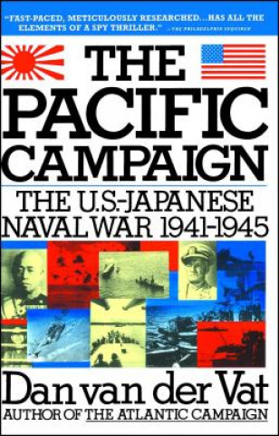 Książka Pacific Campaign: The U.S.-Japanes Naval War 1941-1945 Dan Van Der Vat