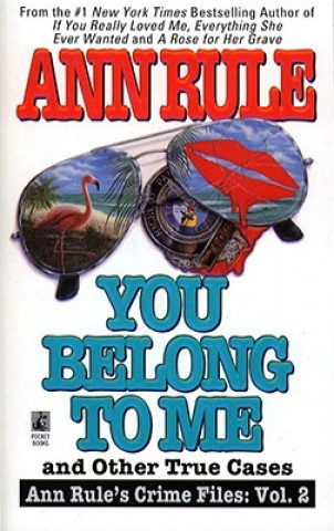 Kniha You Belong to Me and Other True Crime Cases Ann Rule