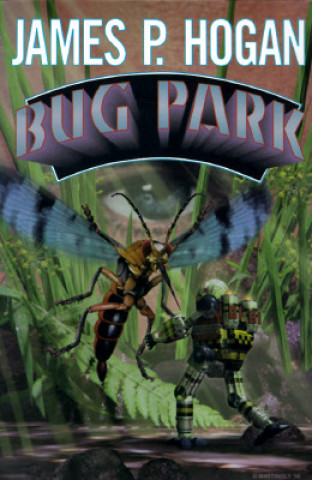 Könyv Bug Park Hardcover James Patrick Hogan