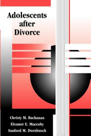 Carte Adolescents after Divorce Christy M. Buchanan