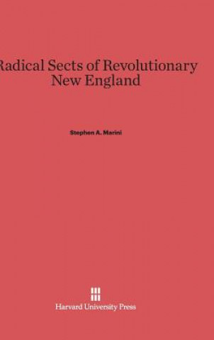 Buch Radical Sects of Revolutionary New England Stephen A. Marini