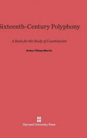 Kniha Sixteenth-Century Polyphony Arthur Tillman Merritt