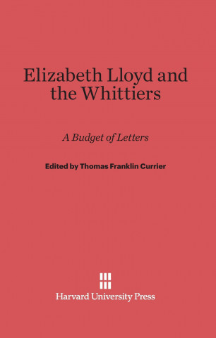 Kniha Elizabeth Lloyd and the Whittiers Thomas Franklin Currier