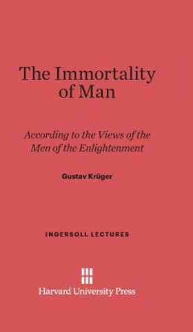 Carte Immortality of Man Gustav Krüger