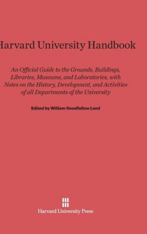 Kniha Harvard University Handbook William Goodfellow Land