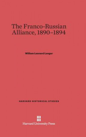 Książka Franco-Russian Alliance, 1890-1894 William Leonard Langer