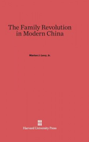 Carte Family Revolution in Modern China Jr. Marion J. Levy