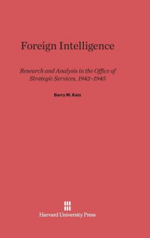 Knjiga Foreign Intelligence Barry M. Katz