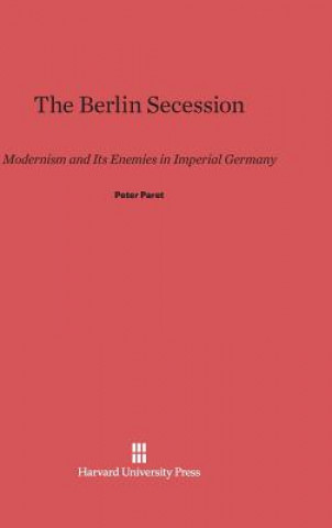 Könyv Berlin Secession Peter Paret