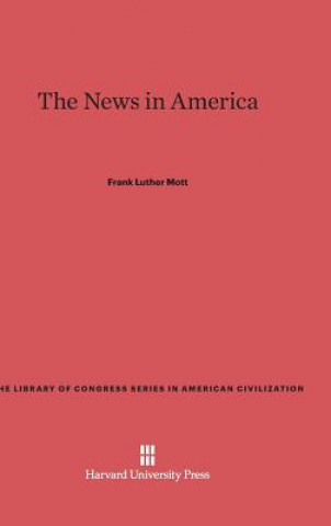 Carte News in America Frank Luther Mott