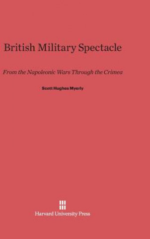 Книга British Military Spectacle Scott Hughes Myerly
