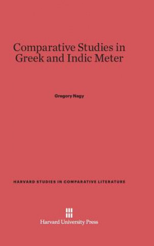 Carte Comparative Studies in Greek and Indic Meter Gregory Nagy
