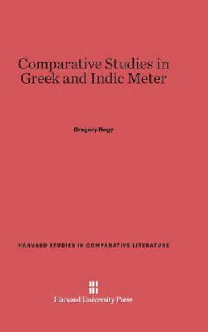 Kniha Comparative Studies in Greek and Indic Meter Gregory Nagy