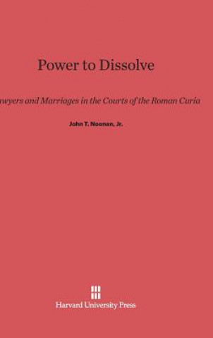 Kniha Power to Dissolve Jr. John T. Noonan