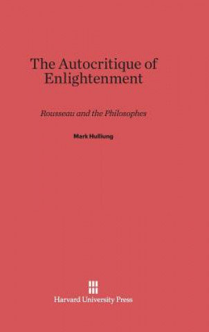 Carte Autocritique of Enlightenment Mark Hulliung