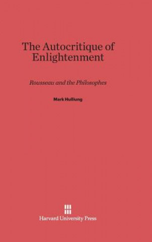 Kniha Autocritique of Enlightenment Mark Hulliung