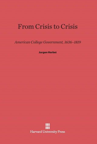 Livre From Crisis to Crisis Jurgen Herbst