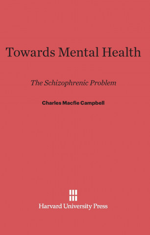 Kniha Towards Mental Health Charles Macfie Campbell