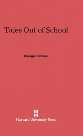 Книга Tales Out of School George H. Chase