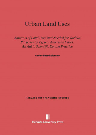 Kniha Urban Land Uses Harland Bartholomew