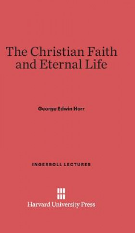 Libro Christian Faith and Eternal Life George Edwin Horr