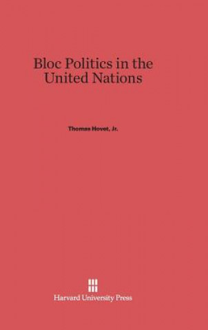 Kniha Bloc Politics in the United Nations Jr. Thomas Hovet