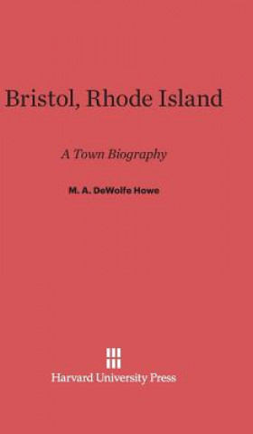 Carte Bristol, Rhode Island M. A. DeWolfe Howe
