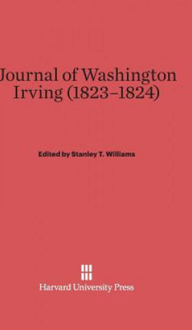 Kniha Journal of Washington Irving (1823-1824) Stanley T. Williams