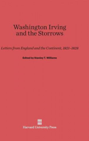 Kniha Washington Irving and the Storrows Stanley T. Williams