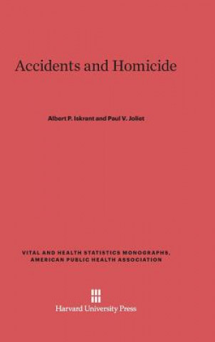 Knjiga Accidents and Homicide Albert P. Iskrant