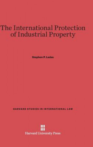 Buch International Protection of Industrial Property Stephen P Ladas