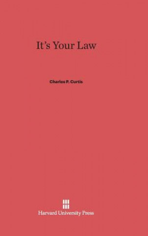 Kniha It's Your Law Charles P. Curtis