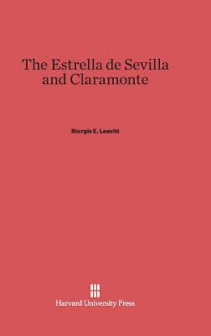 Könyv Estrella de Sevilla and Claramonte Sturgis E. Leavitt