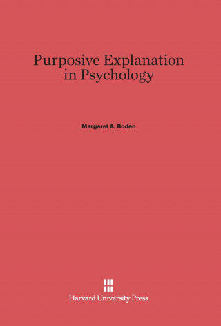 Knjiga Purposive Explanation in Psychology Margaret A. Boden