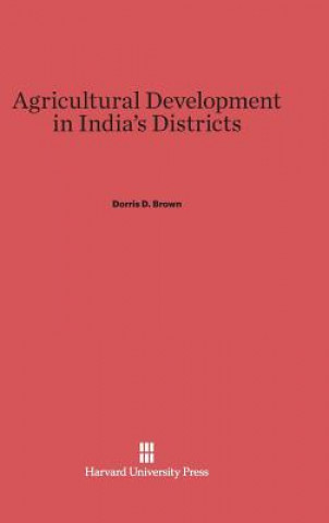 Carte Agricultural Development in India's Districts Dorris D. Brown