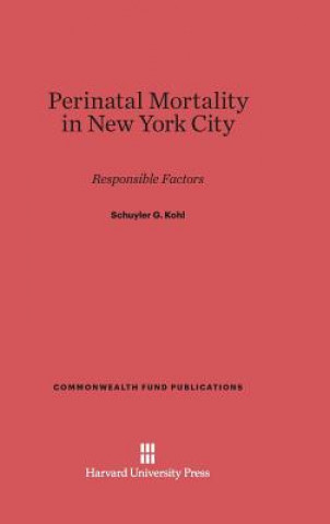 Könyv Perinatal Mortality in New York City Schuyler G. Kohl