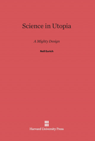 Knjiga Science in Utopia Nell Eurich