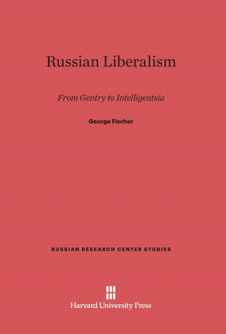 Kniha Russian Liberalism George Fischer