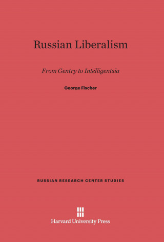 Knjiga Russian Liberalism George Fischer