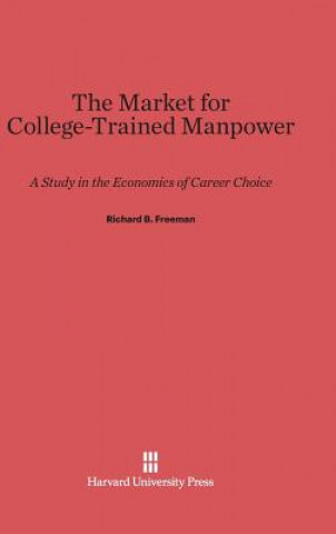 Book Market for College-Trained Manpower Richard B. Freeman