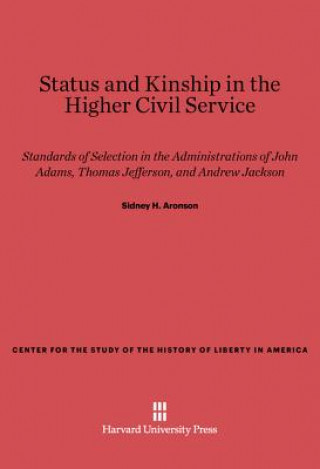 Książka Status and Kinship in the Higher Civil Service Sidney H. Aronson