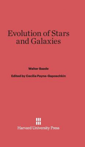 Kniha Evolution of Stars and Galaxies Walter Baade