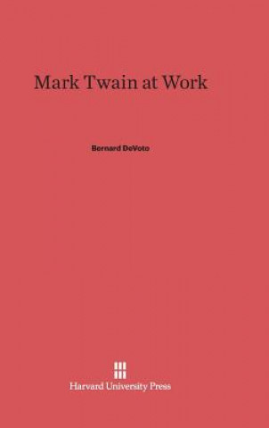 Libro Mark Twain at Work Bernard de Voto