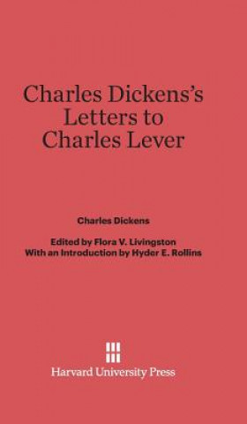 Kniha Charles Dickens's Letters to Charles Lever Charles Dickens